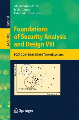 Foundations of Security Analysis and Design VIII: FOSAD 2014/2015/2016 Tutorial Lectures - Security and Cryptology 9808 (Paperback)