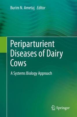 Periparturient Diseases of Dairy Cows: A Systems Biology Approach (Hardback)