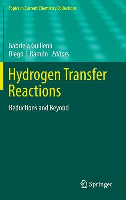 Hydrogen Transfer Reactions: Reductions and Beyond - Topics in Current Chemistry Collections (Hardback)
