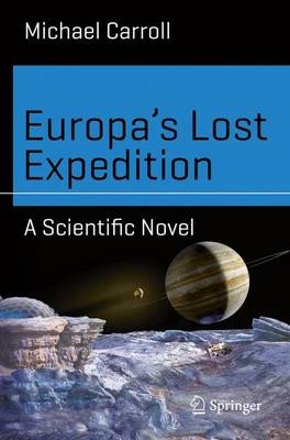 Europa's Lost Expedition: A Scientific Novel - Science and Fiction (Paperback)
