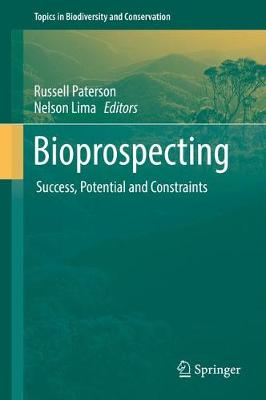 Bioprospecting: Success, Potential and Constraints - Topics in Biodiversity and Conservation 16 (Hardback)