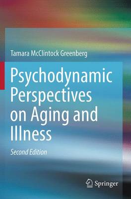 Psychodynamic Perspectives on Aging and Illness (Paperback)