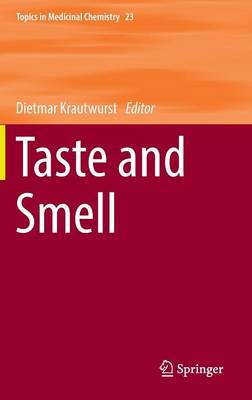 Taste and Smell - Topics in Medicinal Chemistry 23 (Hardback)