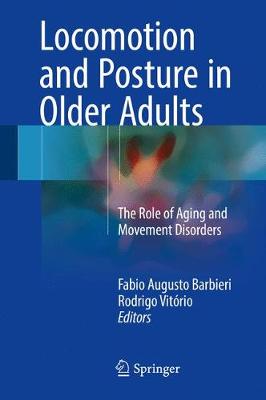 Locomotion and Posture in Older Adults: The Role of Aging and Movement Disorders (Hardback)