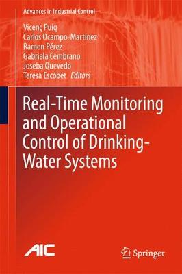 Real-time Monitoring and Operational Control of Drinking-Water Systems - Advances in Industrial Control (Hardback)