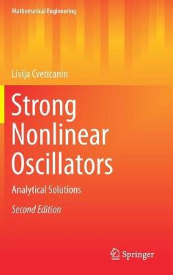 Strong Nonlinear Oscillators: Analytical Solutions - Mathematical Engineering (Hardback)