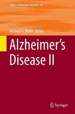 Alzheimer's Disease II - Topics in Medicinal Chemistry 24 (Hardback)