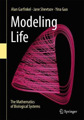 Modeling Life: The Mathematics of Biological Systems (Hardback)