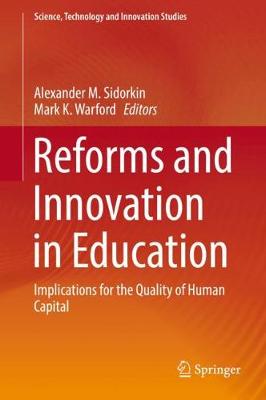 Reforms and Innovation in Education: Implications for the Quality of Human Capital - Science, Technology and Innovation Studies (Hardback)