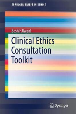 Cover Clinical Ethics Consultation Toolkit - SpringerBriefs in Ethics