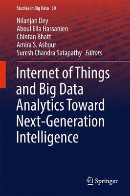 Cover Internet of Things and Big Data Analytics Toward Next-Generation Intelligence - Studies in Big Data 30