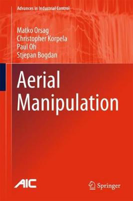 Aerial Manipulation - Advances in Industrial Control