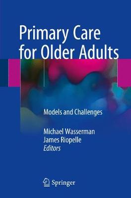 Primary Care for Older Adults: Models and Challenges (Paperback)
