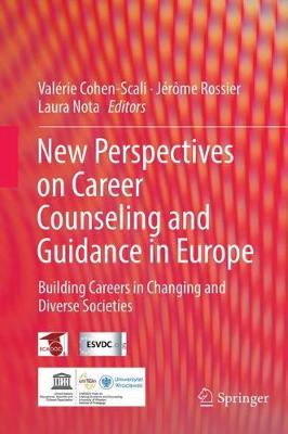 New perspectives on career counseling and guidance in Europe: Building careers in changing and diverse societies (Hardback)