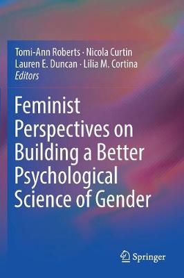 Feminist Perspectives on Building a Better Psychological Science of Gender (Paperback)