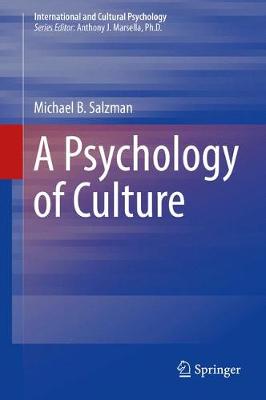 A Psychology of Culture - International and Cultural Psychology (Hardback)