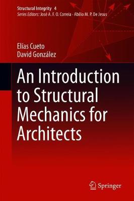 An Introduction to Structural Mechanics for Architects - Structural Integrity (Hardback)