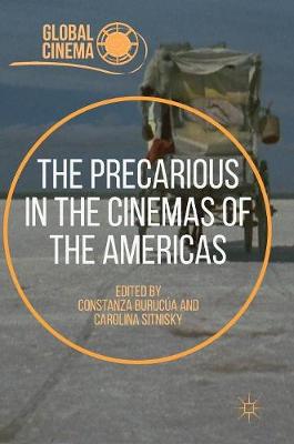 The Precarious in the Cinemas of the Americas - Global Cinema (Hardback)