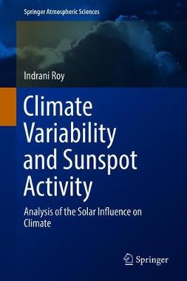 Climate Variability and Sunspot Activity: Analysis of the Solar Influence on Climate - Springer Atmospheric Sciences (Hardback)