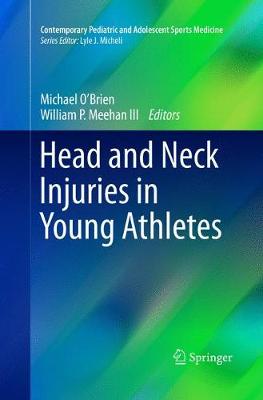 Head and Neck Injuries in Young Athletes - Contemporary Pediatric and Adolescent Sports Medicine (Paperback)