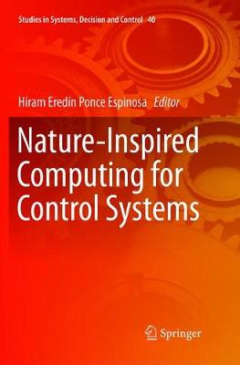 Nature-Inspired Computing for Control Systems - Studies in Systems, Decision and Control 40 (Paperback)
