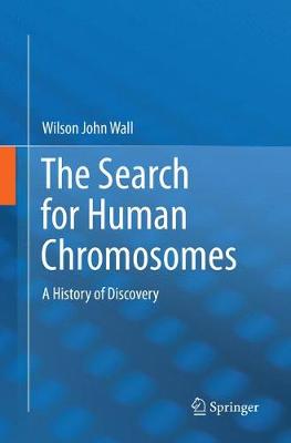 The Search for Human Chromosomes: A History of Discovery (Paperback)
