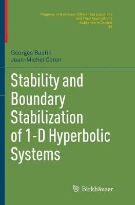 Stability and Boundary Stabilization of 1-D Hyperbolic Systems - PNLDE Subseries in Control 88 (Paperback)