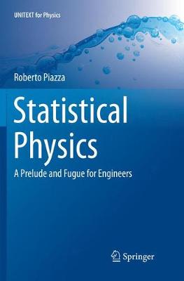 Statistical Physics: A Prelude and Fugue for Engineers - Unitext for Physics (Paperback)