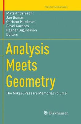 Analysis Meets Geometry: The Mikael Passare Memorial Volume - Trends in Mathematics (Paperback)