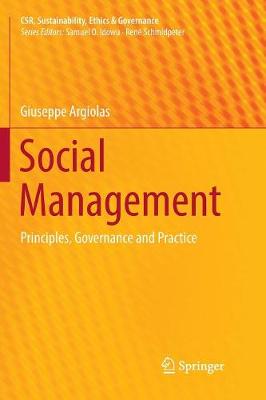Social Management: Principles, Governance and Practice - Csr, Sustainability, Ethics & Governance (Paperback)