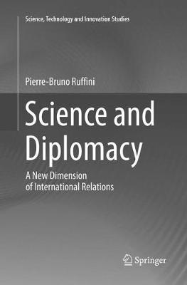 Science and Diplomacy: A New Dimension of International Relations - Science, Technology and Innovation Studies (Paperback)