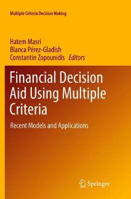 Financial Decision Aid Using Multiple Criteria: Recent Models and Applications - Multiple Criteria Decision Making (Paperback)