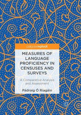Measures of Language Proficiency in Censuses and Surveys: A Comparative Analysis and Assessment (Paperback)
