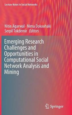 Emerging Research Challenges and Opportunities in Computational Social Network Analysis and Mining - Lecture Notes in Social Networks (Hardback)