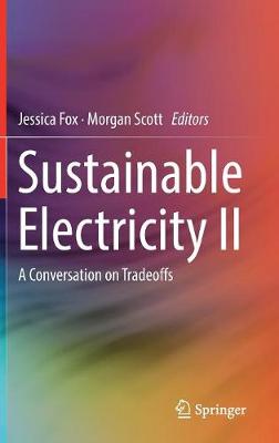 Sustainable Electricity II: A Conversation on Tradeoffs (Hardback)
