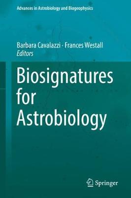 Biosignatures for Astrobiology - Advances in Astrobiology and Biogeophysics (Hardback)