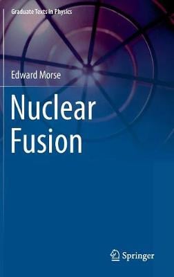 Nuclear Fusion - Graduate Texts in Physics (Hardback)
