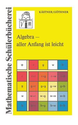 Algebra -- Aller Anfang Ist Leicht (Paperback)