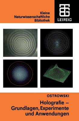 Holografie: Grundlagen, Experimente Und Anwendungen (Paperback)