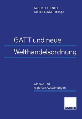 GATT und Neue Welthandelsordnung (Paperback)