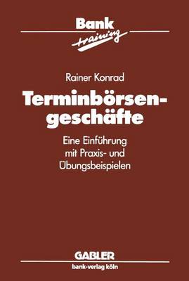 Terminborsengeschafte - Banktraining (Paperback)