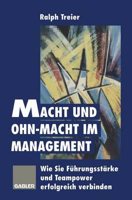 Macht Und Ohn-Macht Im Management (Paperback)