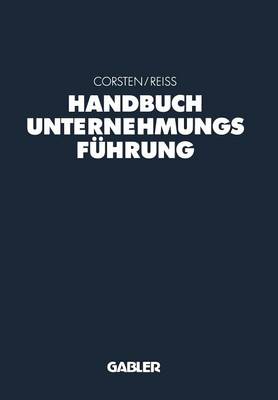 Handbuch Unternehmungsf hrung: Konzepte -- Instrumente -- Schnittstellen (Paperback)