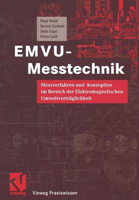 Emvu-Messtechnik: Messverfahren Und -Konzeption Im Bereich Der Elektromagnetischen Umweltvertr glichkeit - Vieweg Praxiswissen (Paperback)
