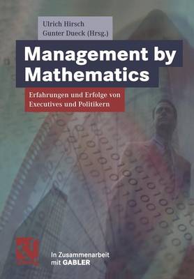 Management by Mathematics: Erfahrungen Und Erfolge Von Executives Und Politikern (Paperback)