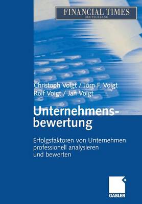 Unternehmensbewertung: Erfolgsfaktoren Von Unternehmen Professionell Analysieren Und Bewerten (Paperback)
