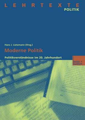Moderne Politik: Politikverstandnisse Im 20. Jahrhundert (Paperback)