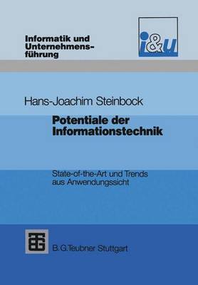 Potentiale Der Informationstechnik: State-Of-The-Art Und Trends Aus Anwendungssicht - Informatik Und Unternehmensfuhrung (Paperback)