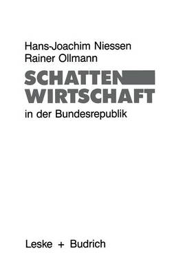 Schattenwirtschaft in Der Bundesrepublik: Eine Empirische Bestandsaufnahme Der Sozialen Und R umlichen Verteilung Schattenwirtschaftlicher Aktivit ten (Paperback)