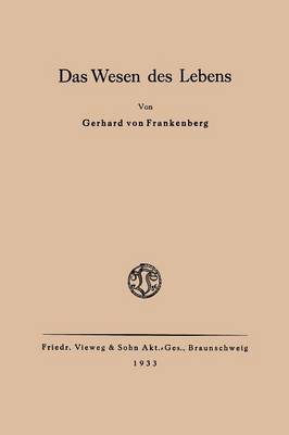 Das Wesen Des Lebens: Ordnung ALS Wesentliche Eigenschaft Der Belebten Materie (Paperback)
